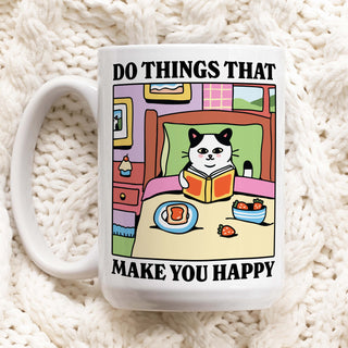 'Do Things That Make You Happy' Cat Mug